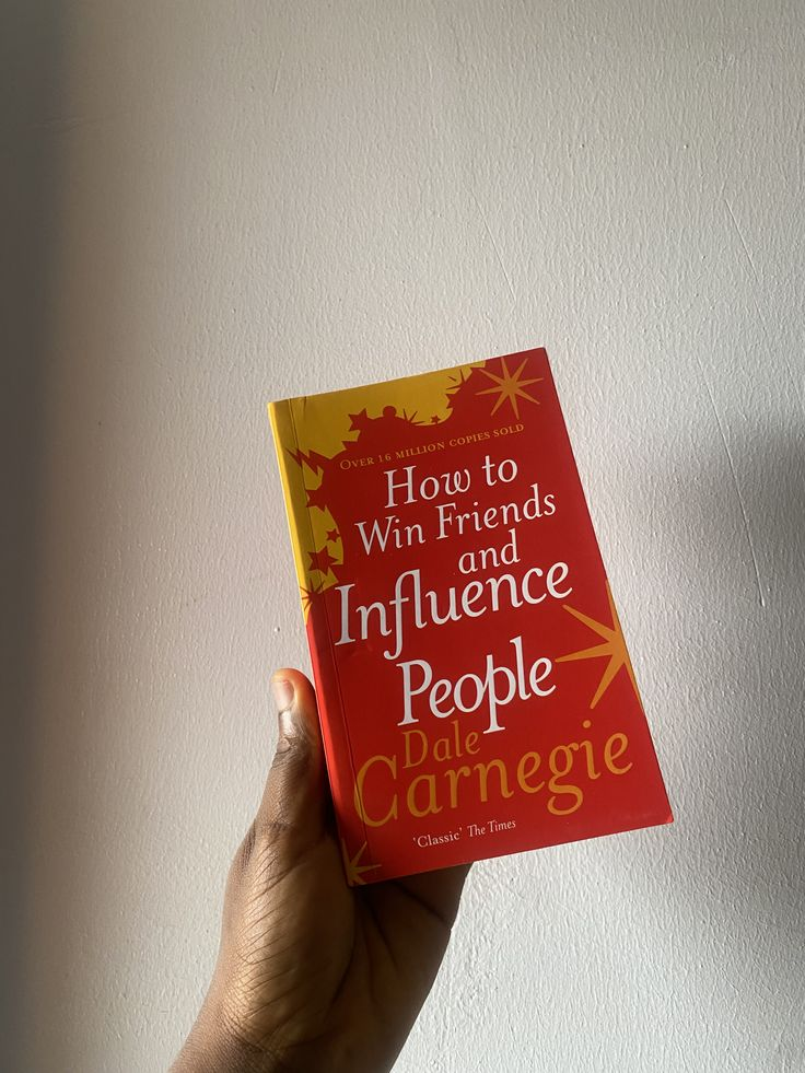 How to Win Friends and Influence People by Dale Carnegie