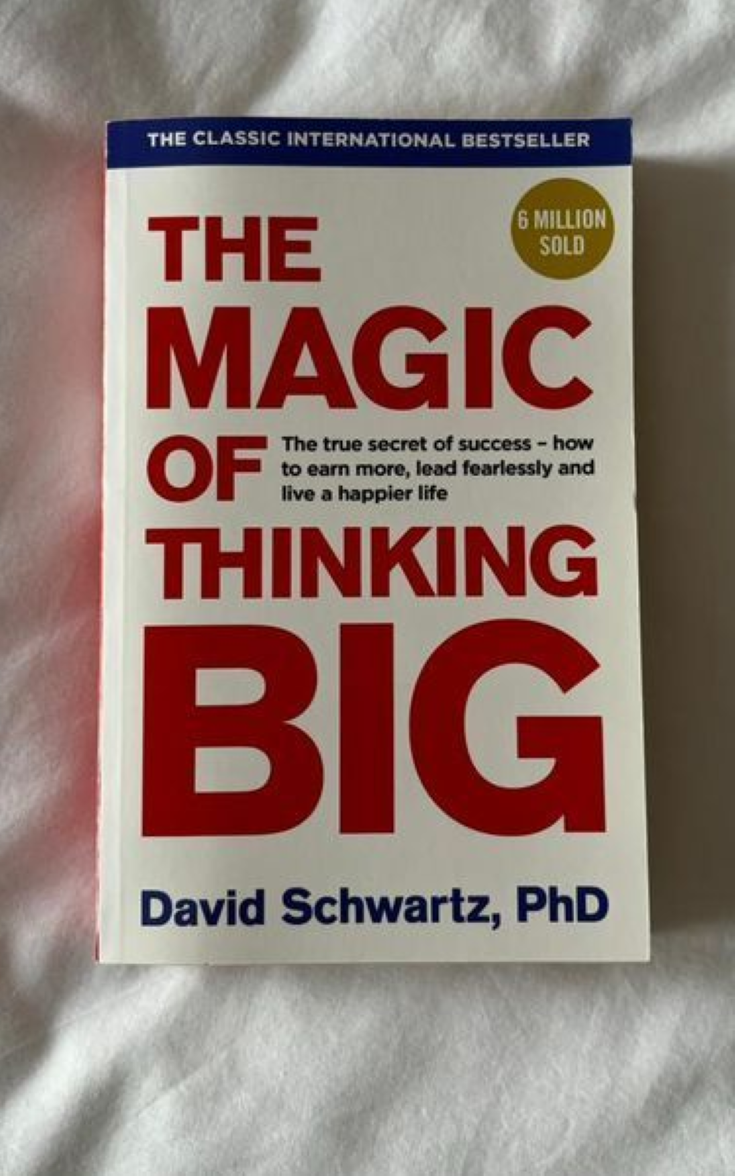 The Magic of Thinking Big by David J. Schwartz